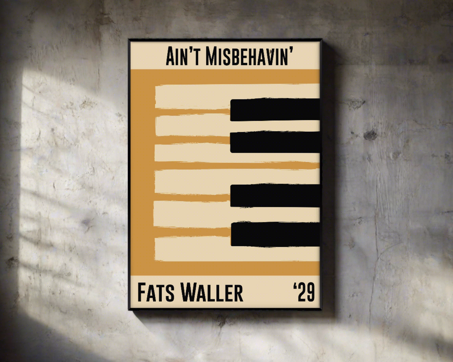 Yellow and cream piano design celebrating Fats Waller's Ain't Misbehavin', released in 1929. Mocked up into black framed print hanging on a grey concrete wall