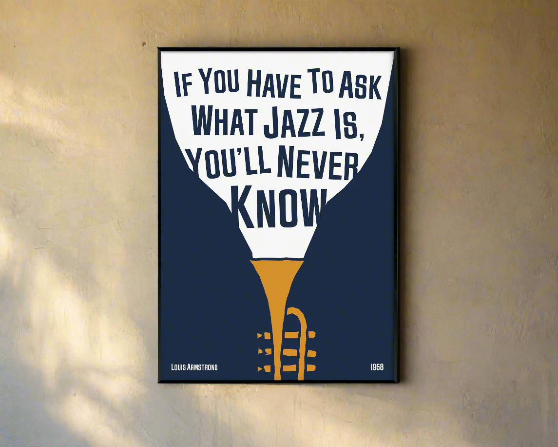 Cool jazz music poster with trumpet design, featuring a Louis Armstrong quote. Retro black frame print, leaning against a white wall, perfect home decor.