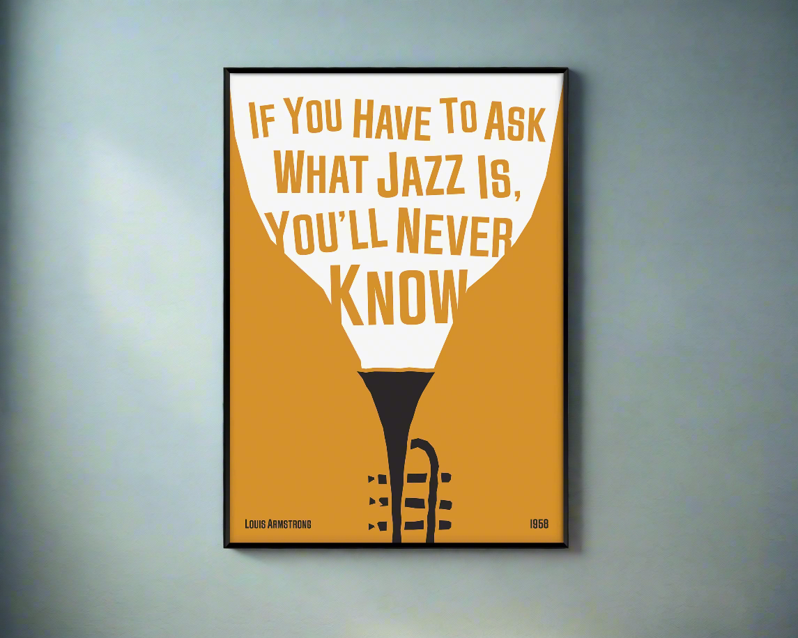 Cool jazz music poster with trumpet design, featuring a Louis Armstrong quote. Retro black frame print, leaning against a white wall, perfect home decor.