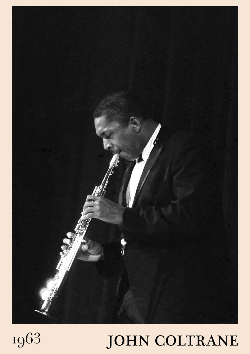Poster featuring black and white photo of John Coltrane playing saxophone in 1963, retro border, bold text, classic jazz